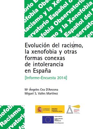 Evolución del racismo, la xenofobia y otras formas conexas de intolerancia en España. (Informe-Encuesta 2014)
